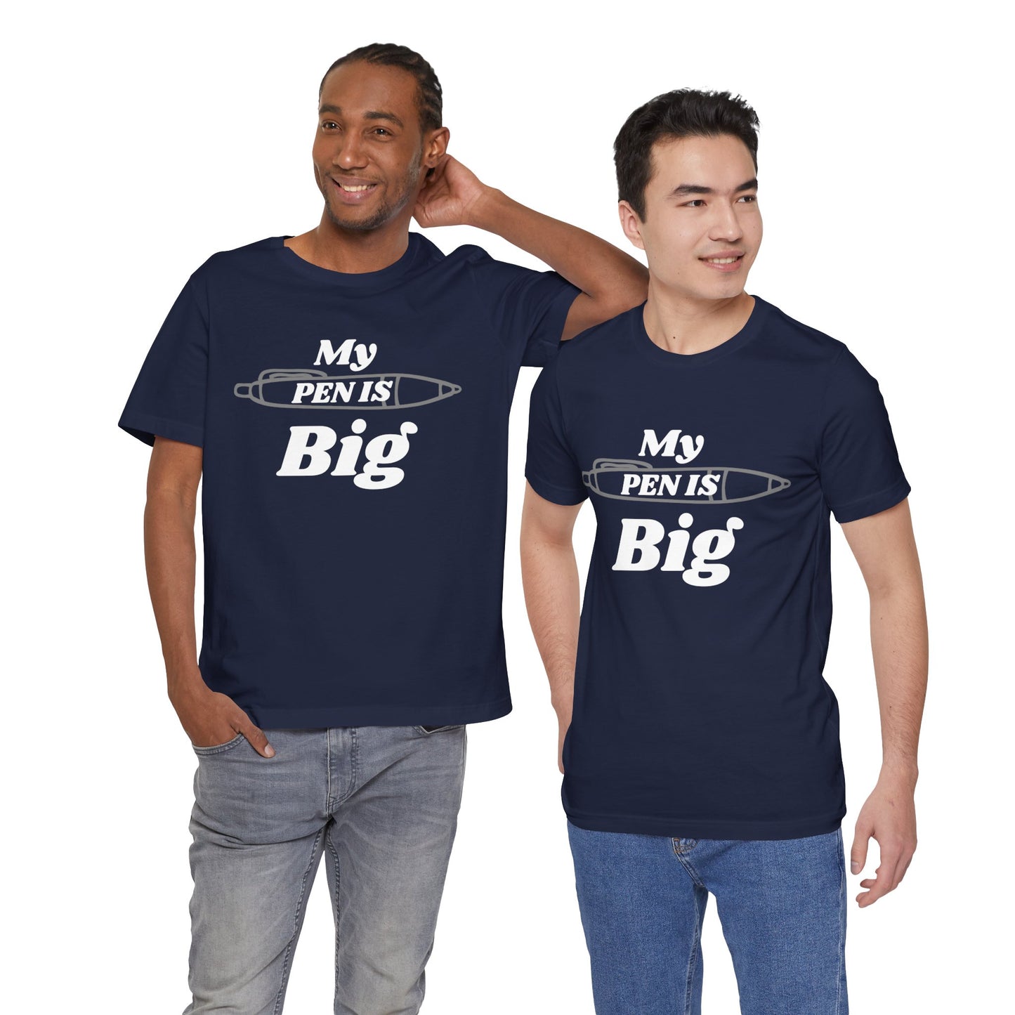 "My Pen IS Big" Illustration Unisex Tee, Cute Gift for Writers, Quirky Graphic Tee, Creative Clothing, Journal Lover's Apparel