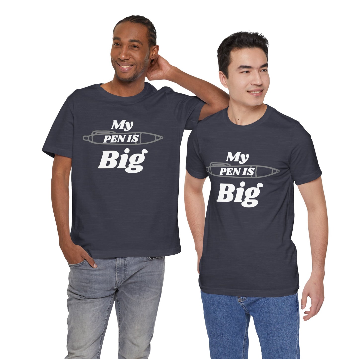 "My Pen IS Big" Illustration Unisex Tee, Cute Gift for Writers, Quirky Graphic Tee, Creative Clothing, Journal Lover's Apparel