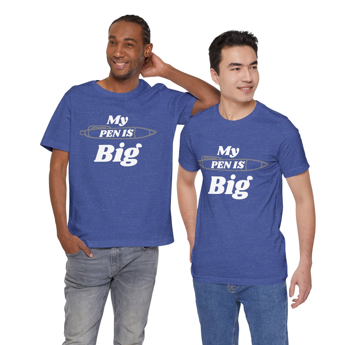 "My Pen IS Big" Illustration Unisex Tee, Cute Gift for Writers, Quirky Graphic Tee, Creative Clothing, Journal Lover's Apparel