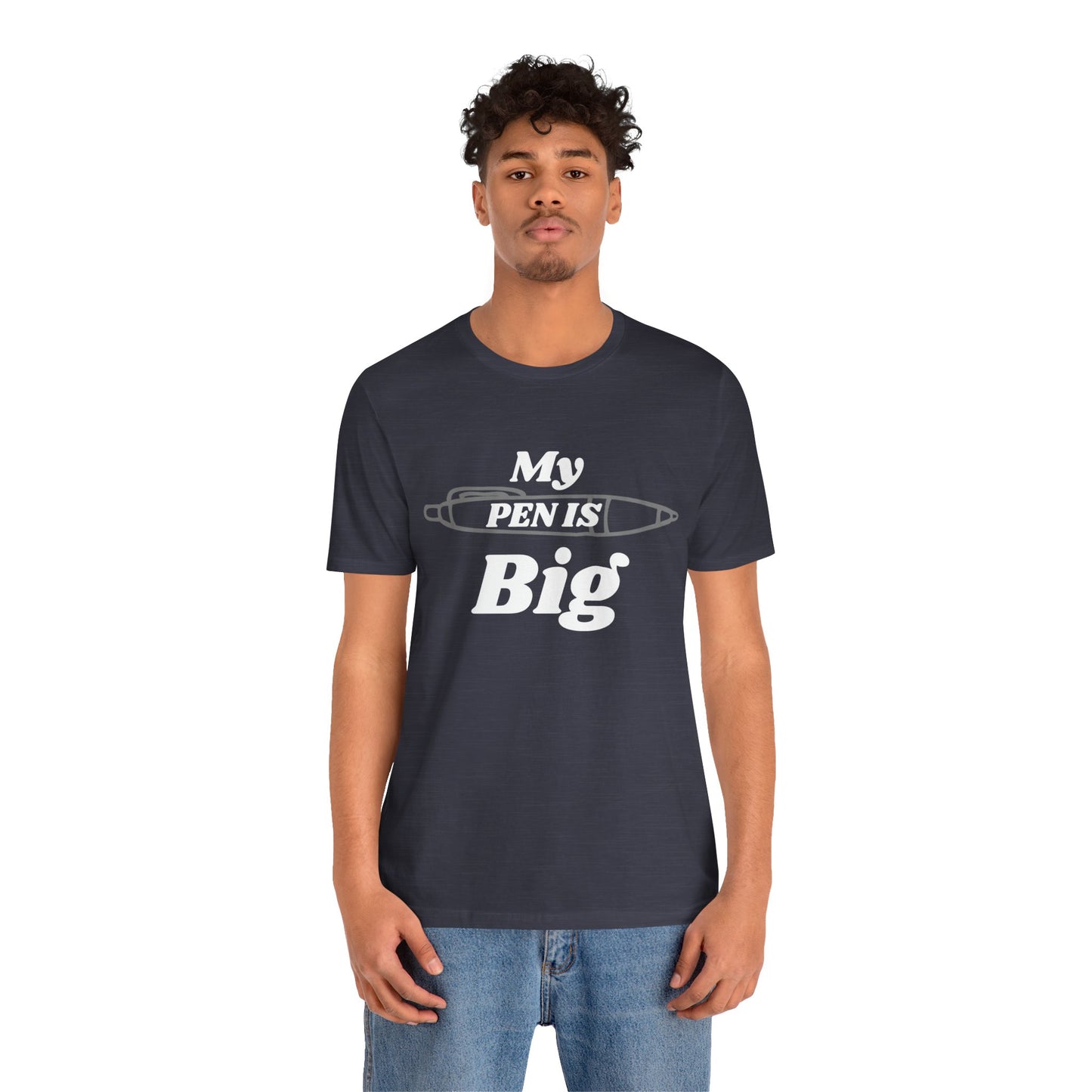 "My Pen IS Big" Illustration Unisex Tee, Cute Gift for Writers, Quirky Graphic Tee, Creative Clothing, Journal Lover's Apparel