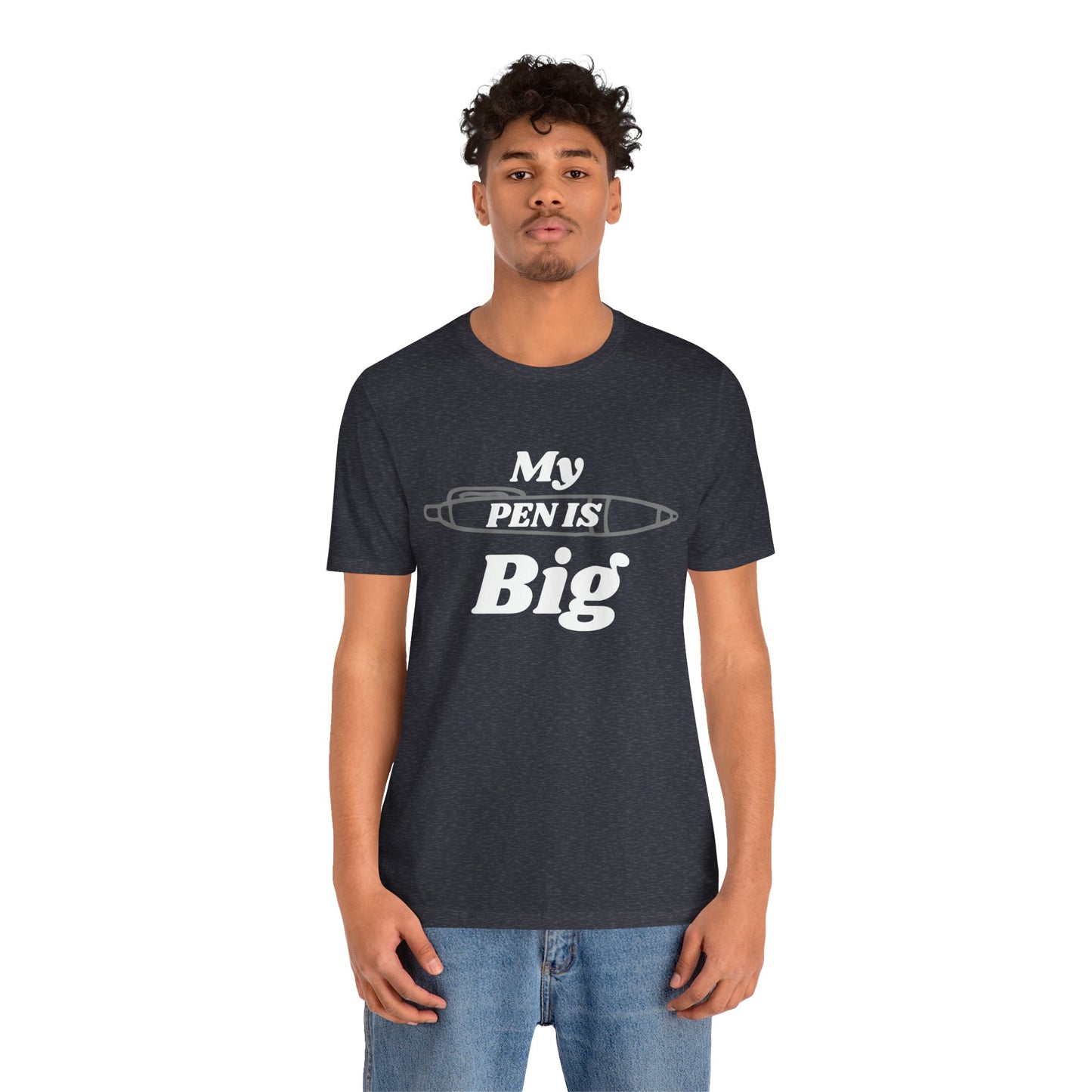 "My Pen IS Big" Illustration Unisex Tee, Cute Gift for Writers, Quirky Graphic Tee, Creative Clothing, Journal Lover's Apparel