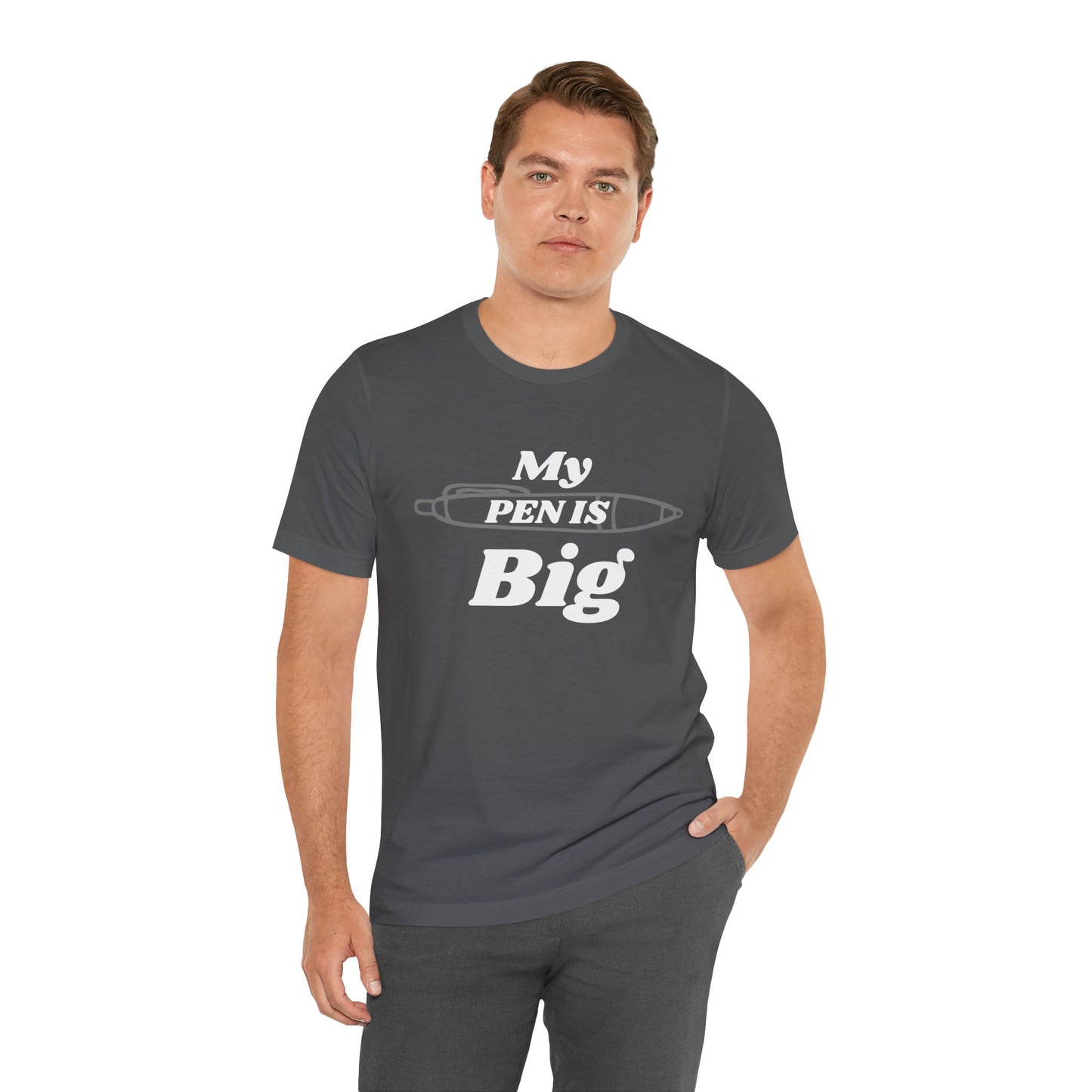 "My Pen IS Big" Illustration Unisex Tee, Cute Gift for Writers, Quirky Graphic Tee, Creative Clothing, Journal Lover's Apparel