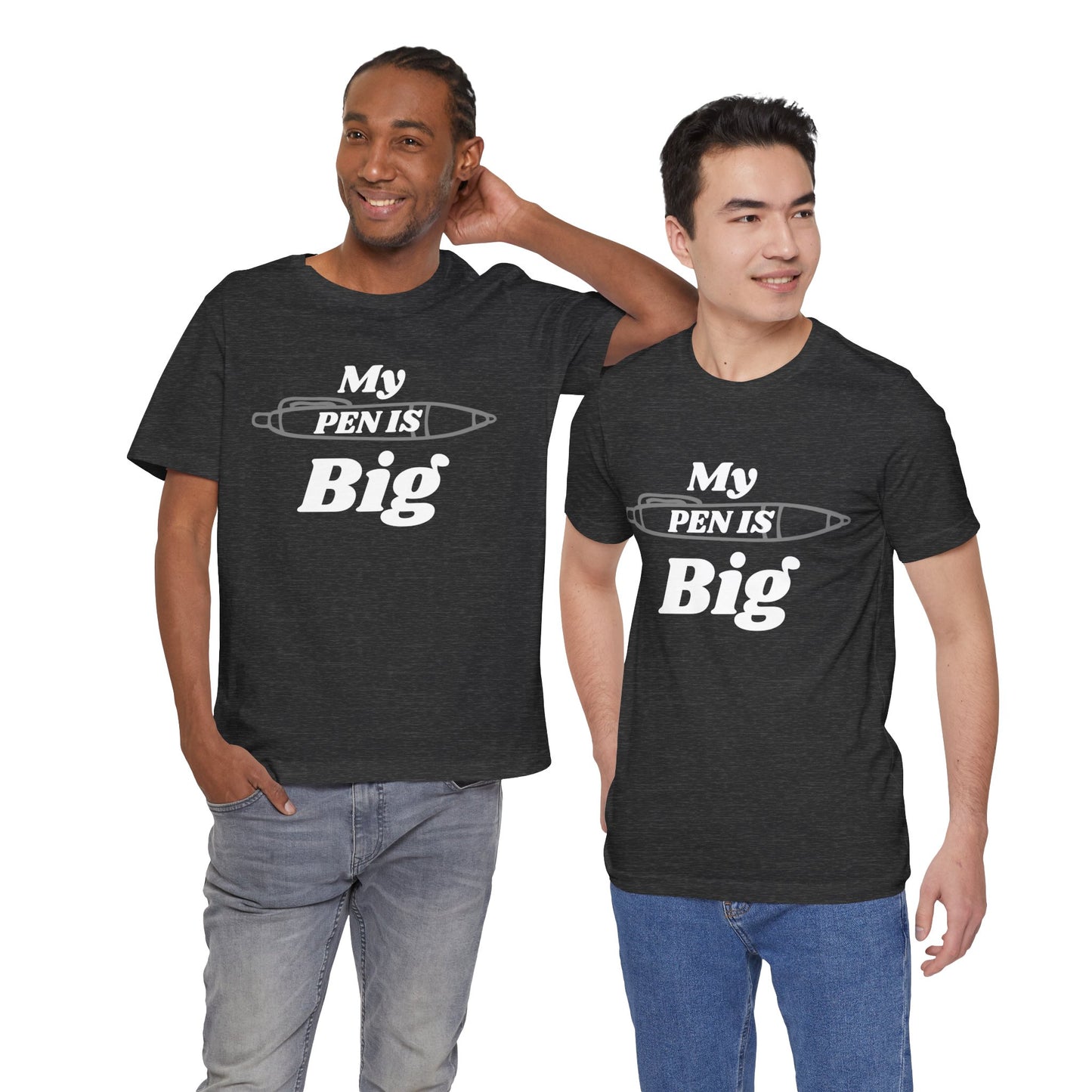 "My Pen IS Big" Illustration Unisex Tee, Cute Gift for Writers, Quirky Graphic Tee, Creative Clothing, Journal Lover's Apparel